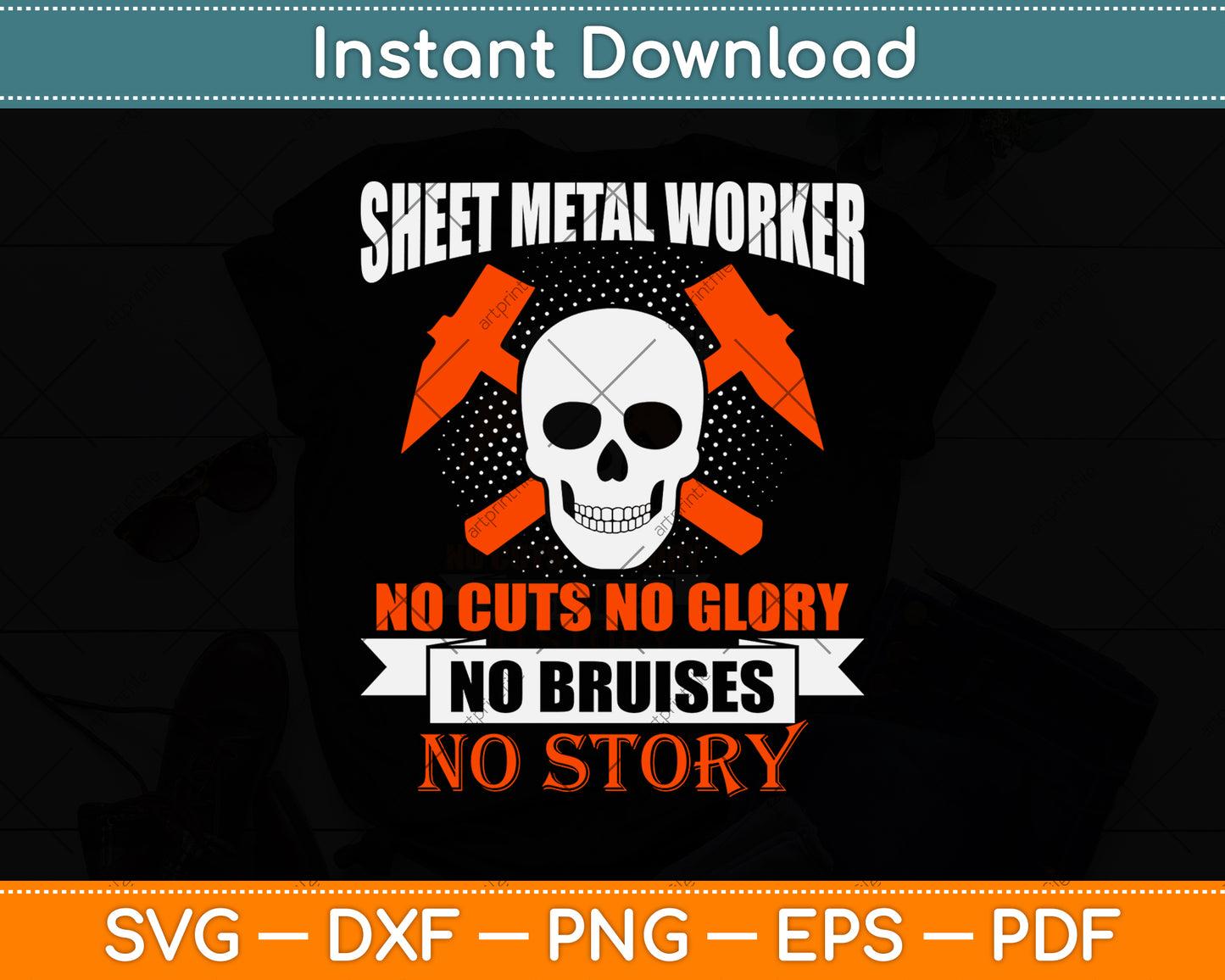 Sheet Metal Worker No Cuts No Glory No Bruises No Story Svg Png Dxf Cutting File