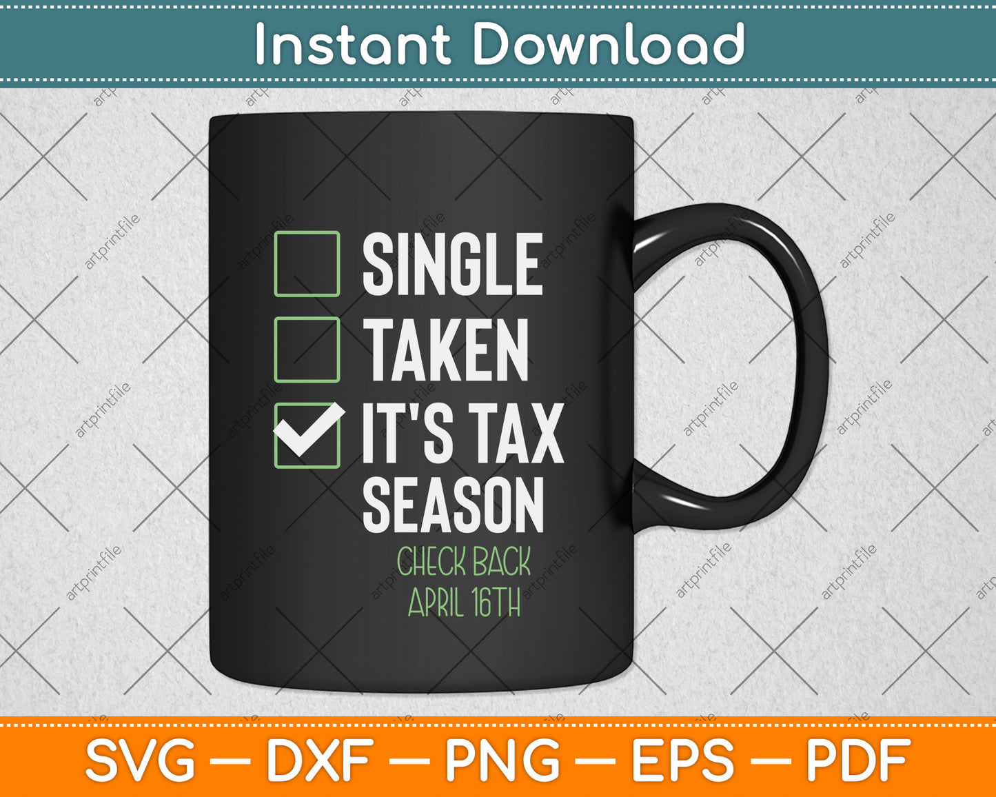 Single Taken It's Tax Season Check Back April 16th Tax Day Svg Png Dxf Cutting File