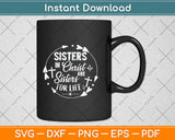 Sisters in Christ are Sisters for Life Svg Png Dxf Digital Cutting File