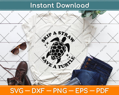 Skip A Straw Save A Turtle Svg Png Dxf Digital Cutting File