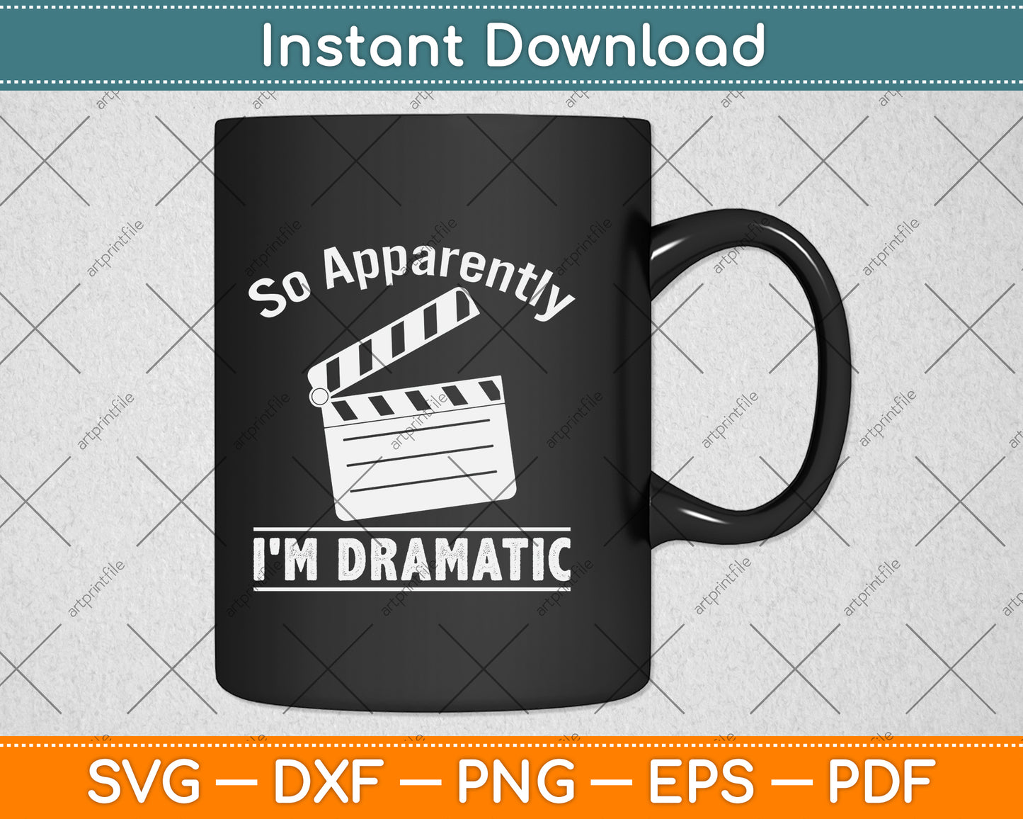 So Apparently I'm Dramatic Funny Actor Actress Svg Png Dxf Digital Cutting File