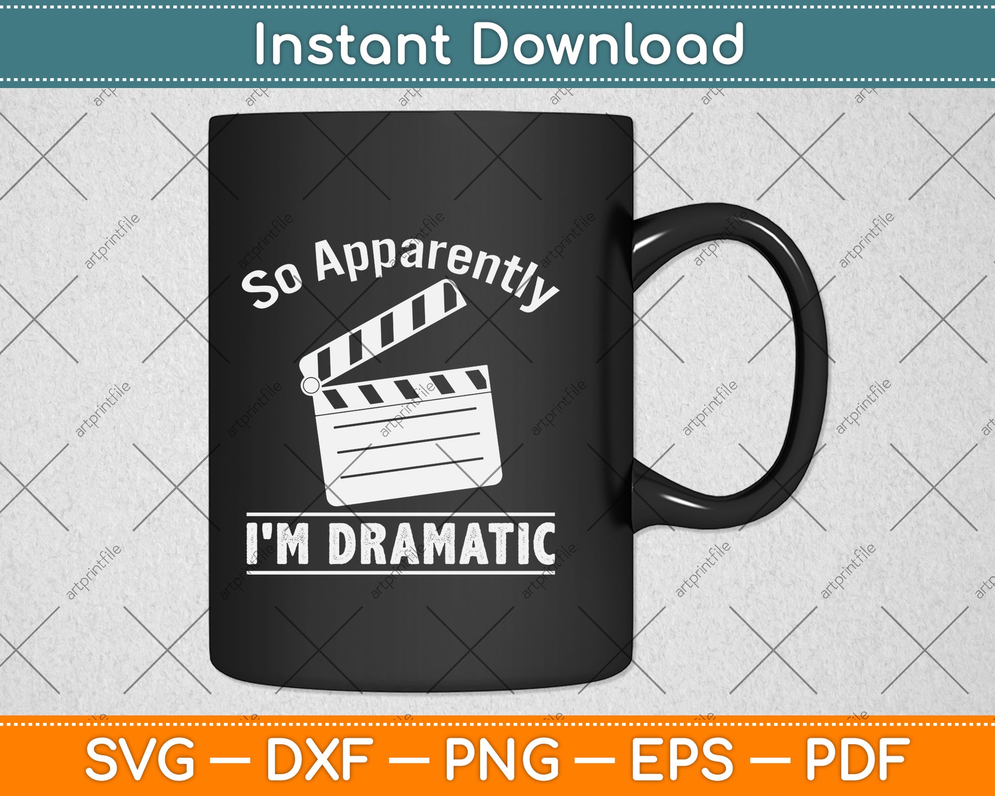 So Apparently I'm Dramatic Funny Actor Actress Svg Png Dxf Digital Cutting File