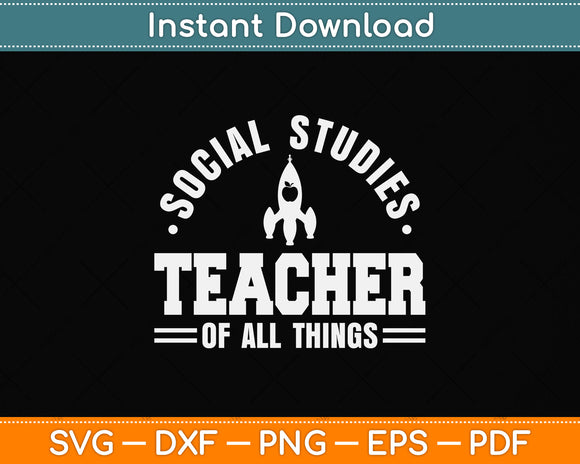 Social Studies Teacher of All Things Svg Png Dxf Digital Cutting File