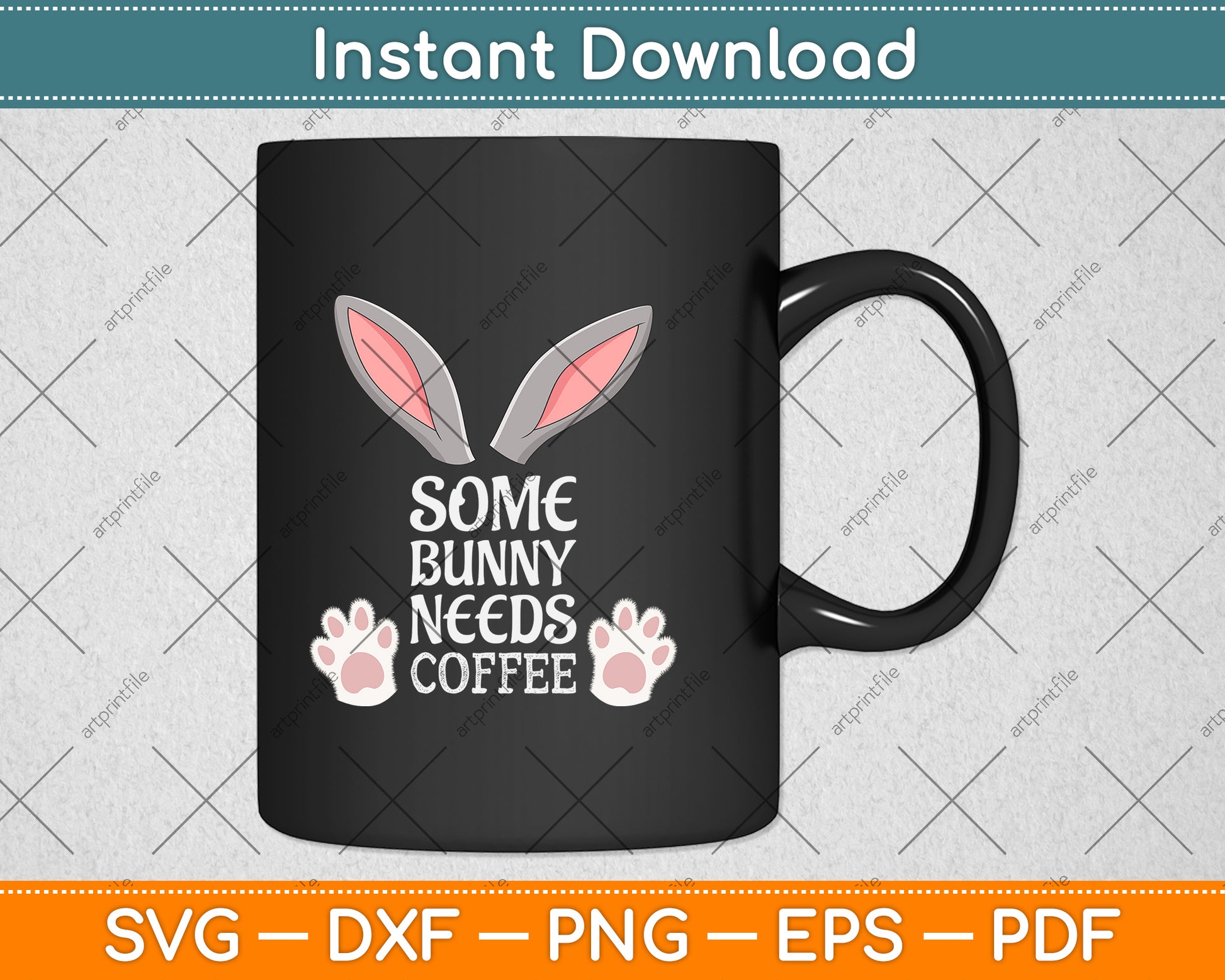 Some Bunny Needs Coffee Rabbit Funny Easter Svg Png Dxf Digital Cutting File