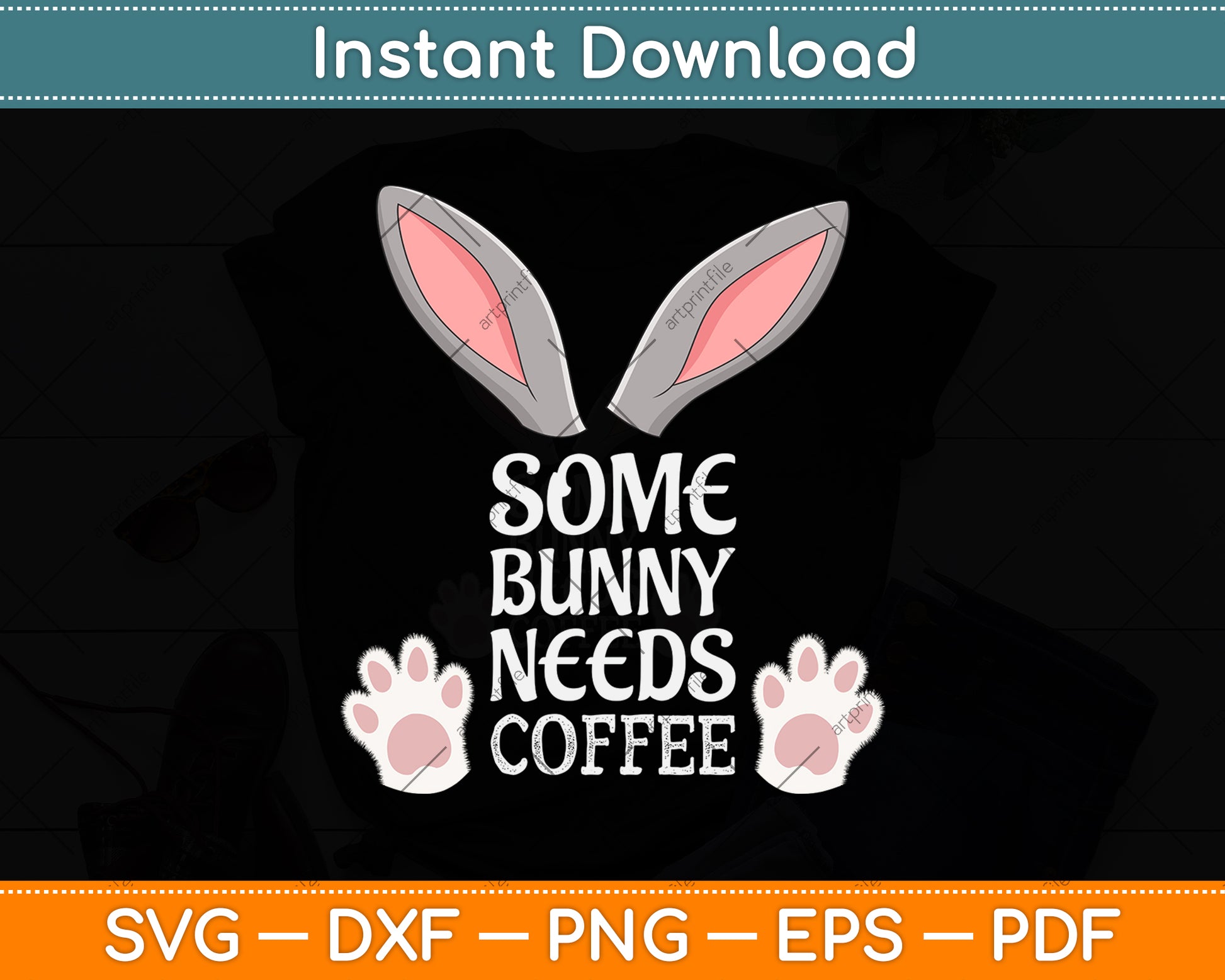 Some Bunny Needs Coffee Rabbit Funny Easter Svg Png Dxf Digital Cutting File