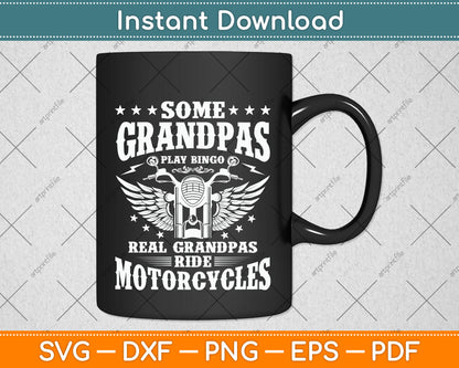 Some Grandpas Play Bingo Real Grandpas Ride Motorcycles Svg Digital Cutting File