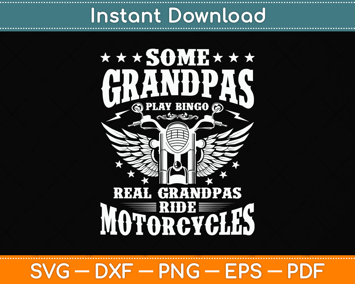 Some Grandpas Play Bingo Real Grandpas Ride Motorcycles Svg Digital Cutting File