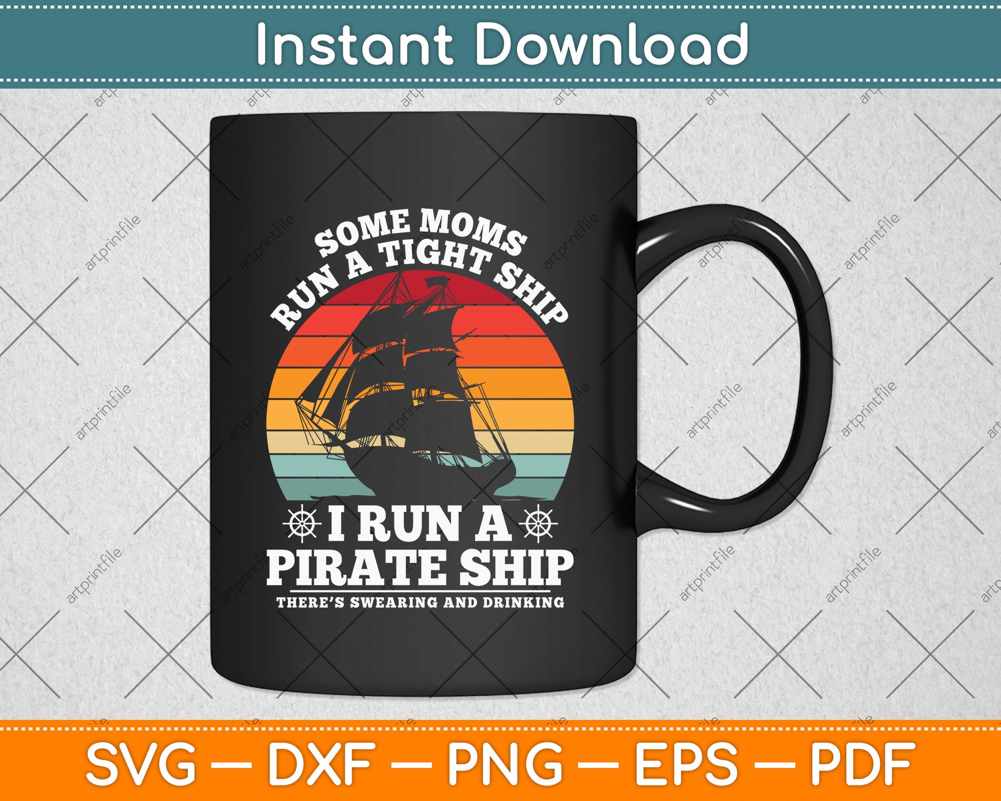 Some Mom Run A Tight Ship I Run A Pirate Ship Mom Dad Svg Png Dxf Cutting File