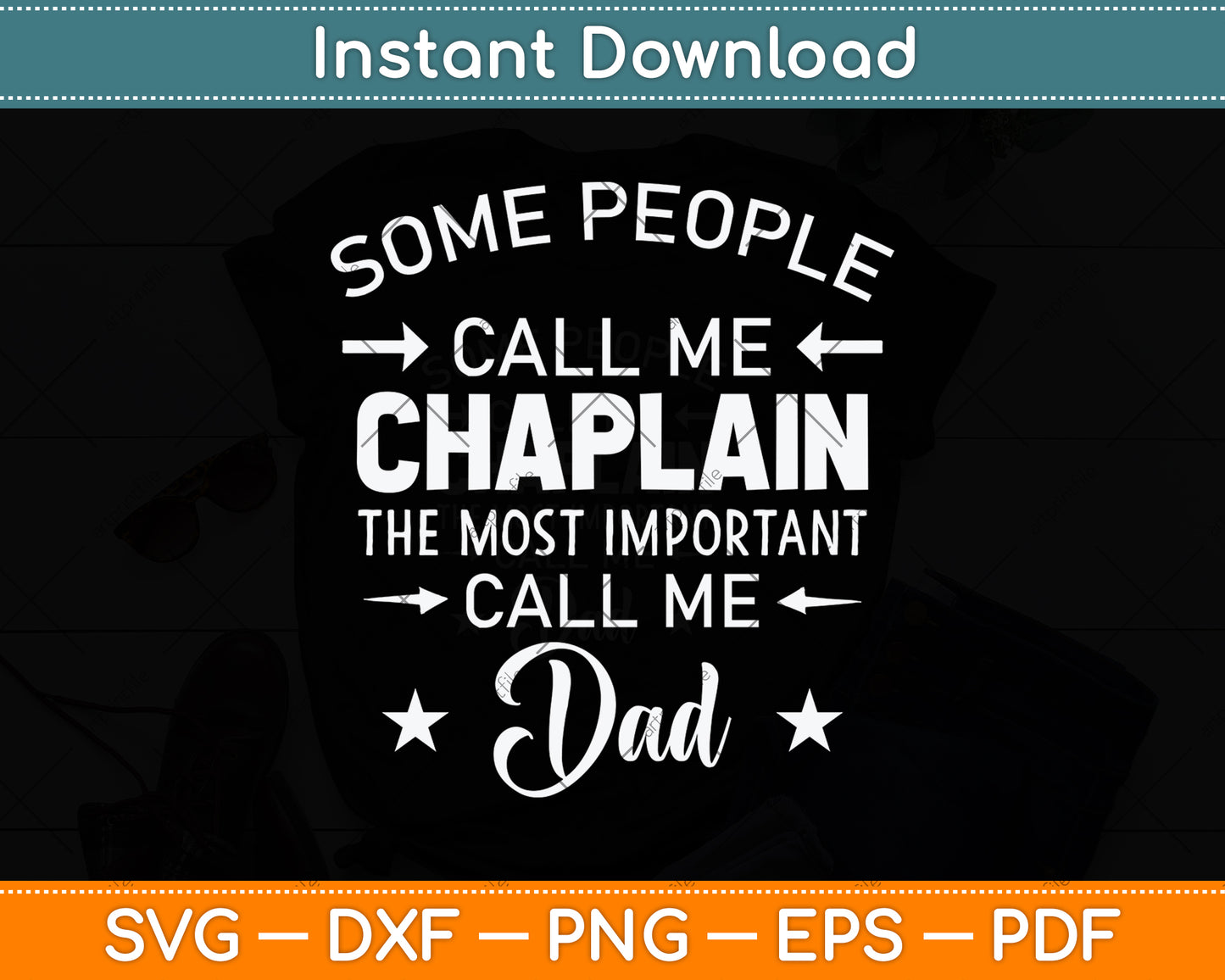 Some People Call Me Chaplain The Most Important Call Me Dad Svg Png Dxf Cutting File