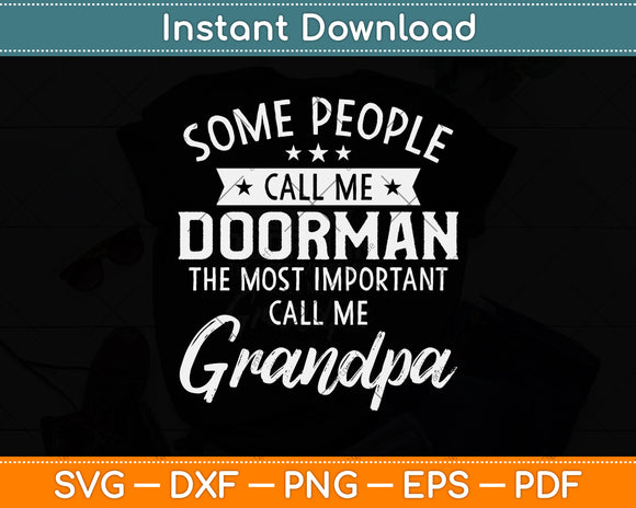 Some People Call Me Doorman Grandpa Fathers Day Svg Design Cutting File