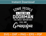 Some People Call Me Doorman Grandpa Fathers Day Svg Design Cutting File