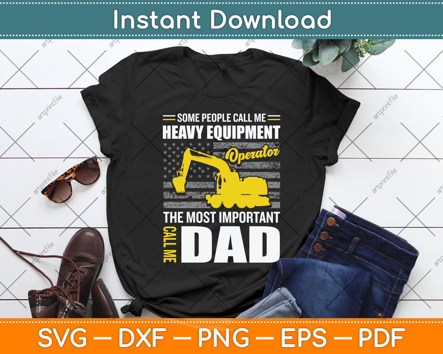 Some People Call Me Heavy Equipment Operator Call Me Dad Svg Png Dxf Cutting File