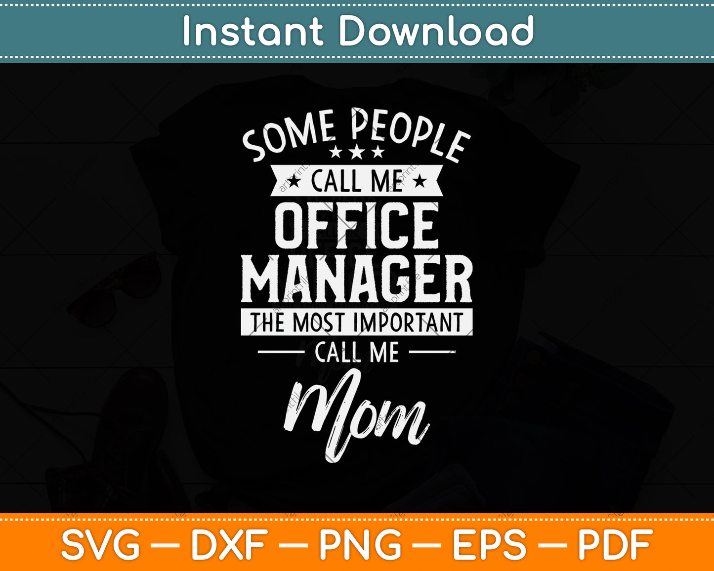 Some People Call Me Office Manager Call Me Mom Svg Png Dxf Digital Cutting File
