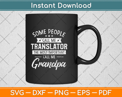 Some People Call Me Translator Fathers Day Svg Png Dxf Digital Cutting File