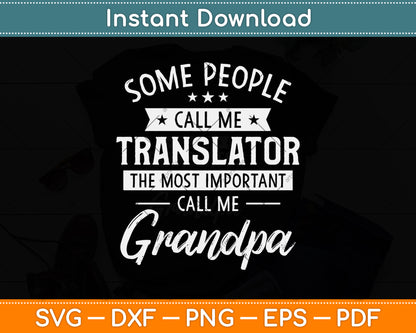 Some People Call Me Translator Fathers Day Svg Png Dxf Digital Cutting File