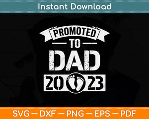 Soon To Be Dad Est 2023 Father's Day First Time Dad Svg Png Dxf Digital Cutting File