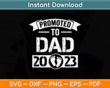 Soon To Be Dad Est 2023 Father's Day First Time Dad Svg Png Dxf Digital Cutting File