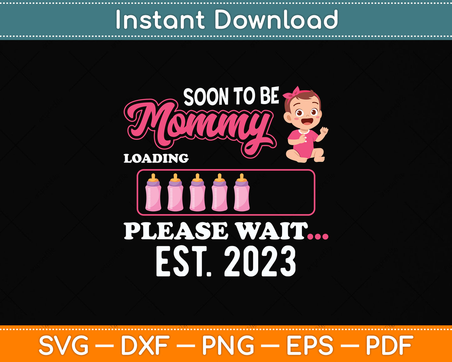 Soon To Be Mommy Est 2023 Pregnancy Announcement Mom Svg Png Dxf Cutting File