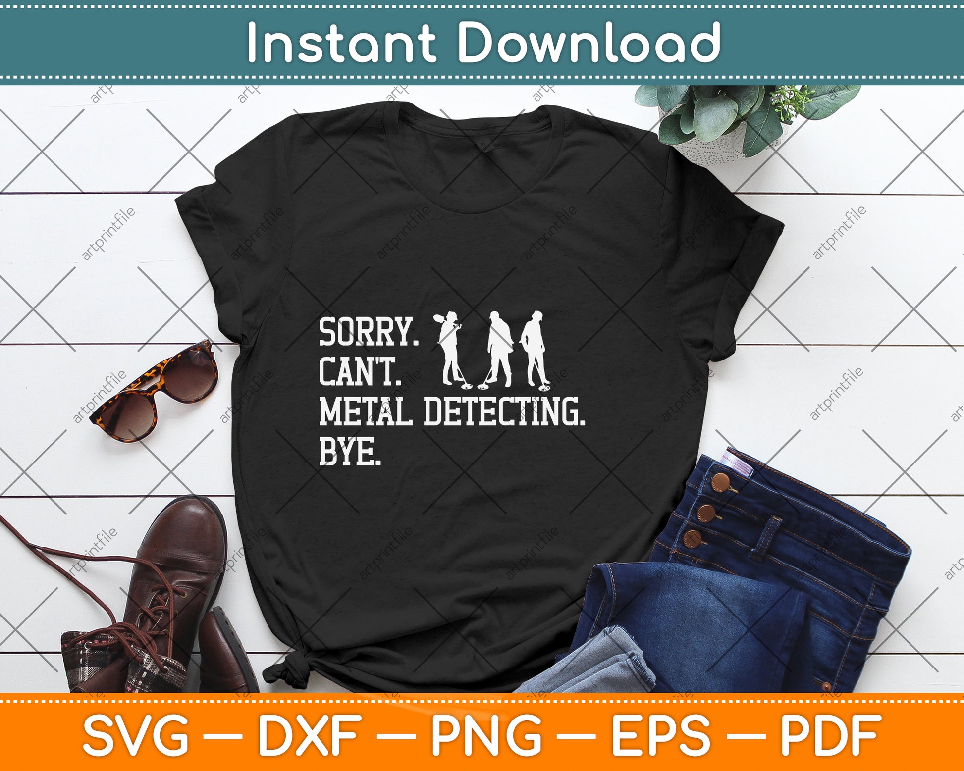 Sorry I Can't Metal Detecting Bye Funny Svg Png Dxf Digital Cutting File