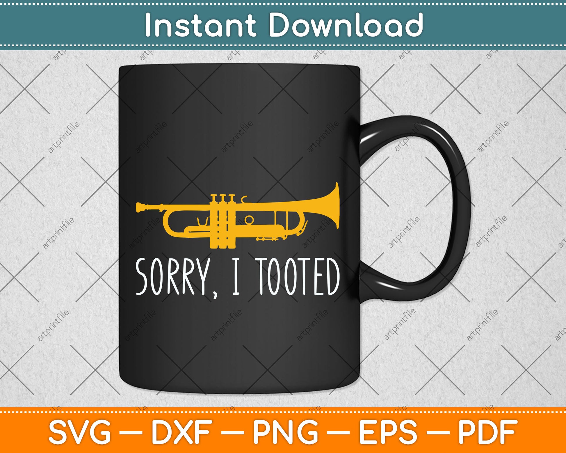 Sorry I Tooted Trumpet Player Svg Png Dxf Digital Cutting File