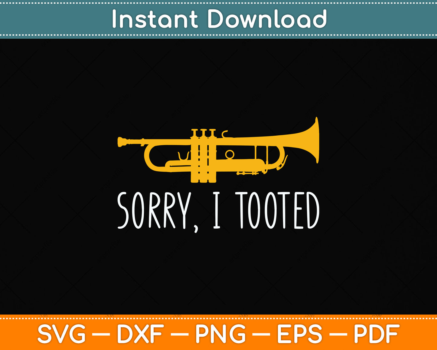 Sorry I Tooted Trumpet Player Svg Png Dxf Digital Cutting File