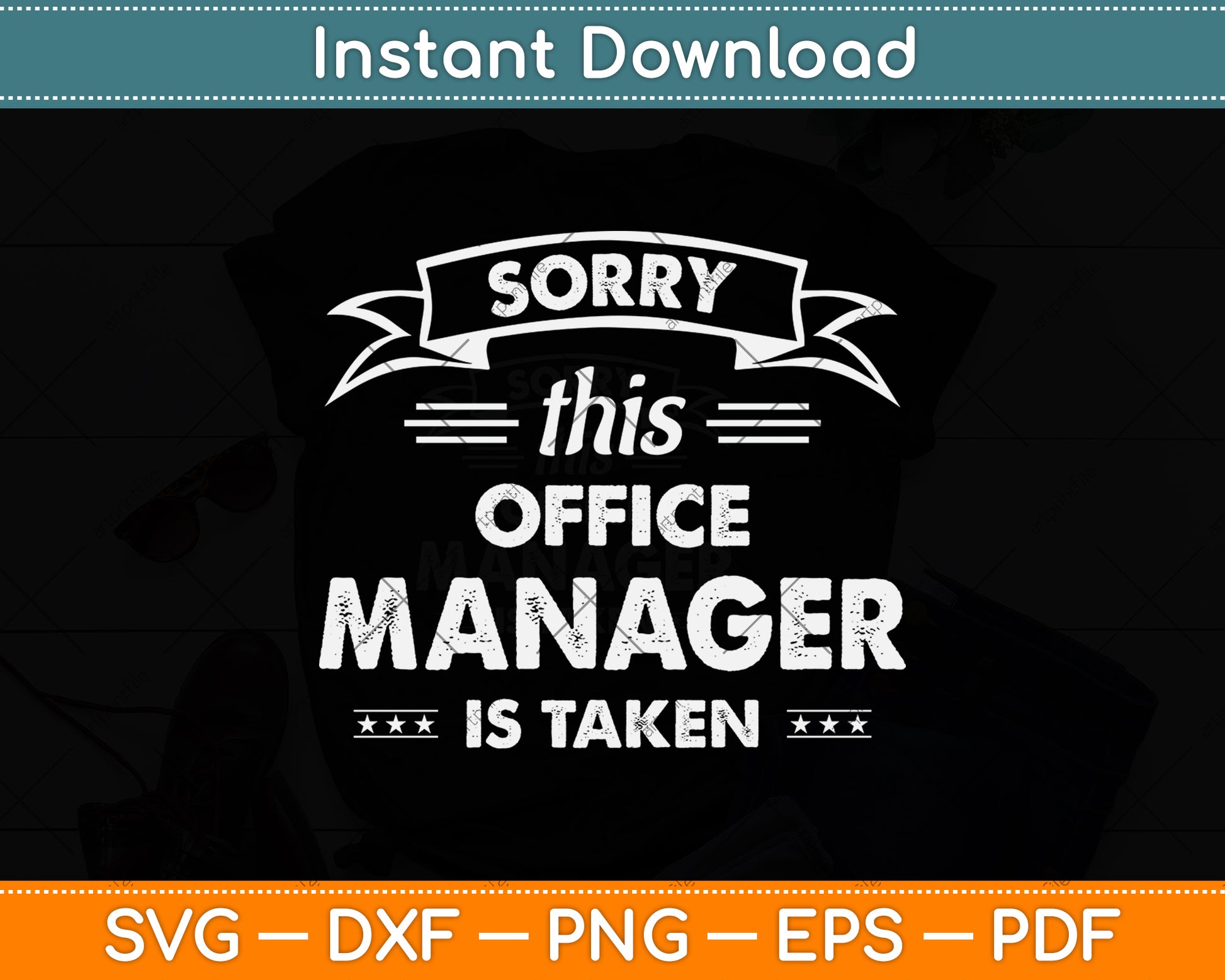 Sorry This Office Manager Is Taken Svg Png Dxf Digital Cutting File