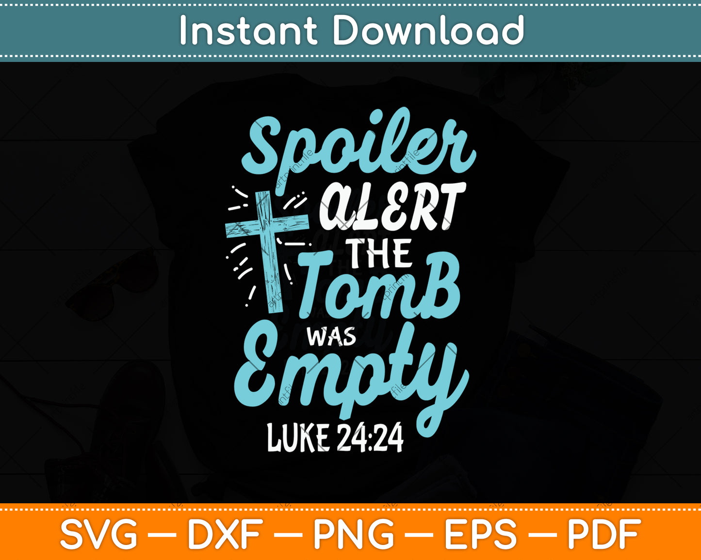 Spoiler Alert Tomb Was Empty Easter Religious Christian Svg Png Dxf Digital Cutting File