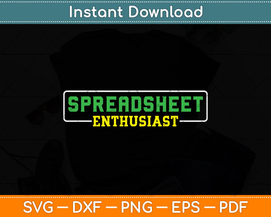 Spreadsheet Accountant CPA Fun Bookkeeper Funny Svg Png Dxf Digital Cutting File