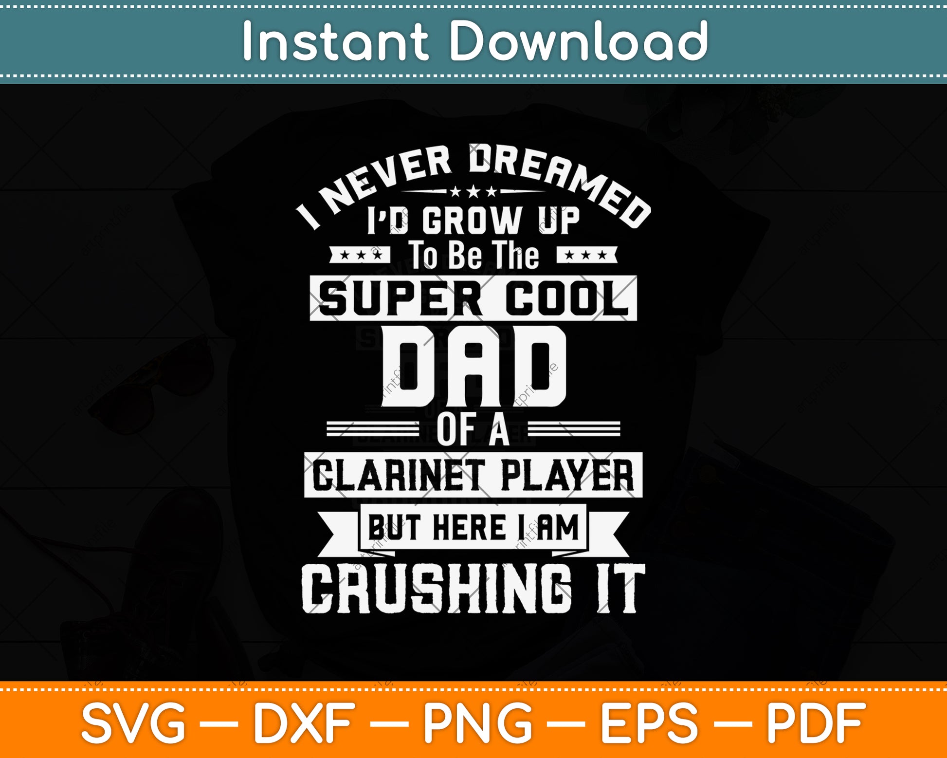 Super Cool Dad Of A Clarinet Player Svg Png Dxf Digital Cutting File
