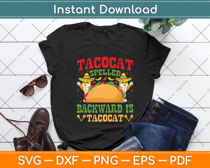 Tacocat Spelled Backwards Tacos and Cats Cinco De Mayo Cat Svg Png Dxf Cutting File
