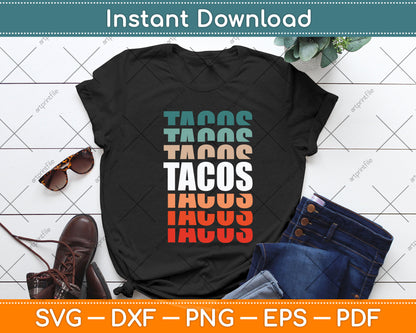 Tacos Mexican Food Lover Funny Cinco de Mayo Svg Png Dxf Digital Cutting File