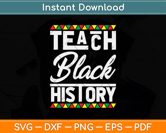 Teach Black History Month Svg Png Dxf Digital Cutting File