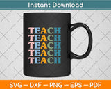 Teach Boho Teacher Crewneck Gift Elementary School Teacher Svg Png Dxf Cutting File