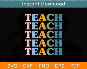 Teach Boho Teacher Crewneck Gift Elementary School Teacher Svg Png Dxf Cutting File