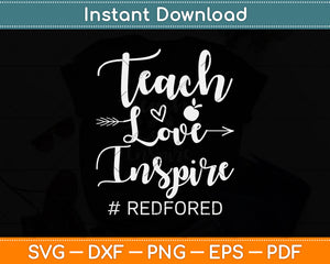 Teach Love Inspire Red For Ed Teacher Supporter Svg Png Dxf Digital Cutting File