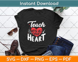 Teach With All Your Heart Teacher Svg Png Dxf Digital Cutting File