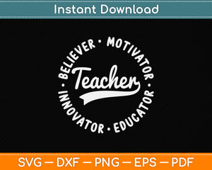 Teacher Believer Motivator Innovator Educator Svg Png Dxf Digital Cutting File