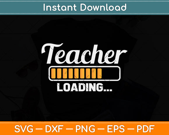 Teacher Loading Svg Design Cutting File