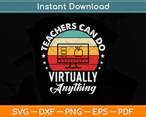 Teachers Can Do Virtually Anything Svg Png Dxf Digital Cutting File