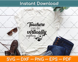 Teachers Can Do Virtually Anything Svg Design Digital Cutting File