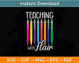 Teaching With Flair Pen School Teachers Svg Png Dxf Digital Cutting File