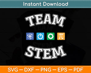 Team STEM Science Technology Engineering Math Teacher Svg Png Dxf Cutting File