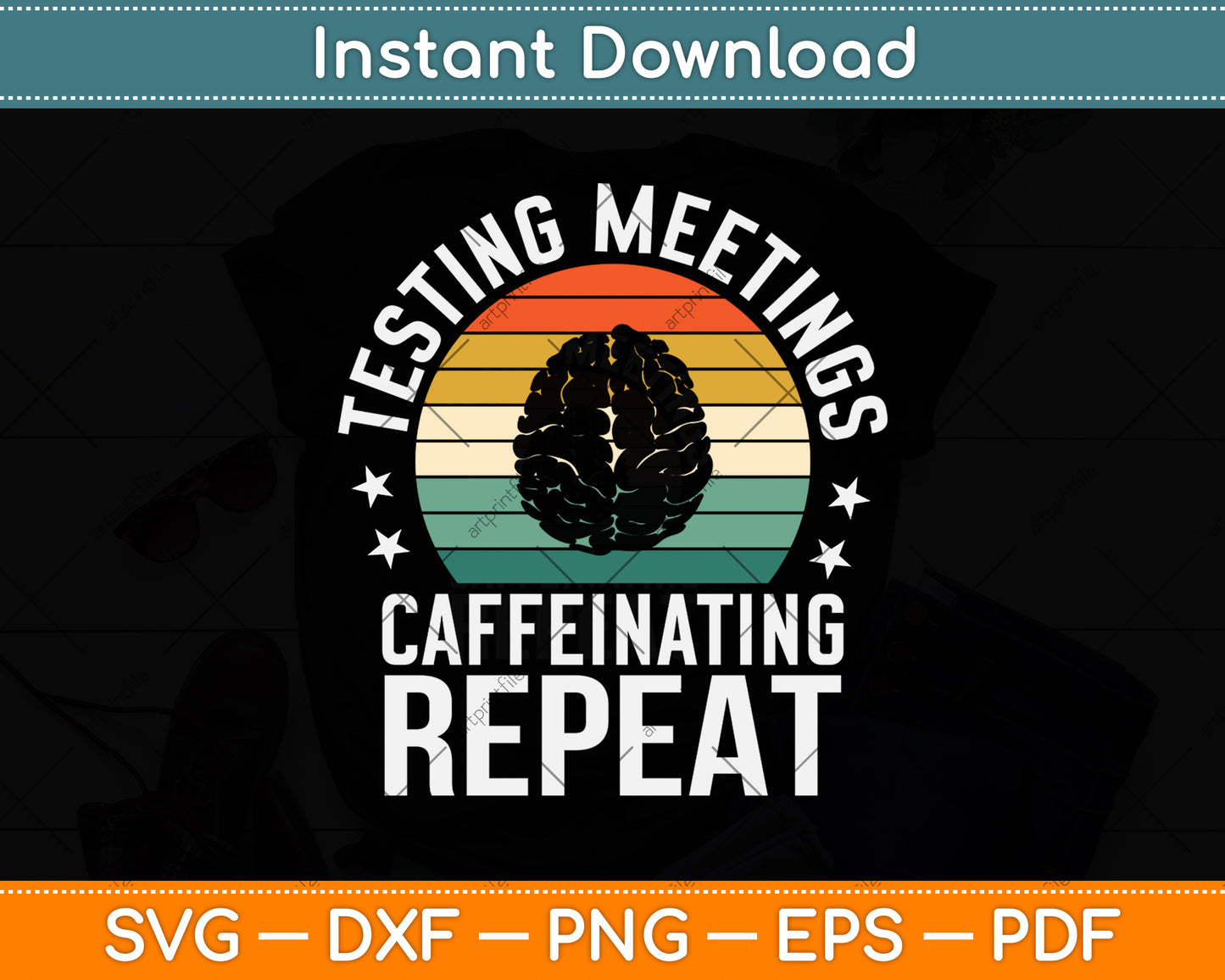 Testing Meetings Caffeinating Repeat Svg Png Dxf Digital Cutting File