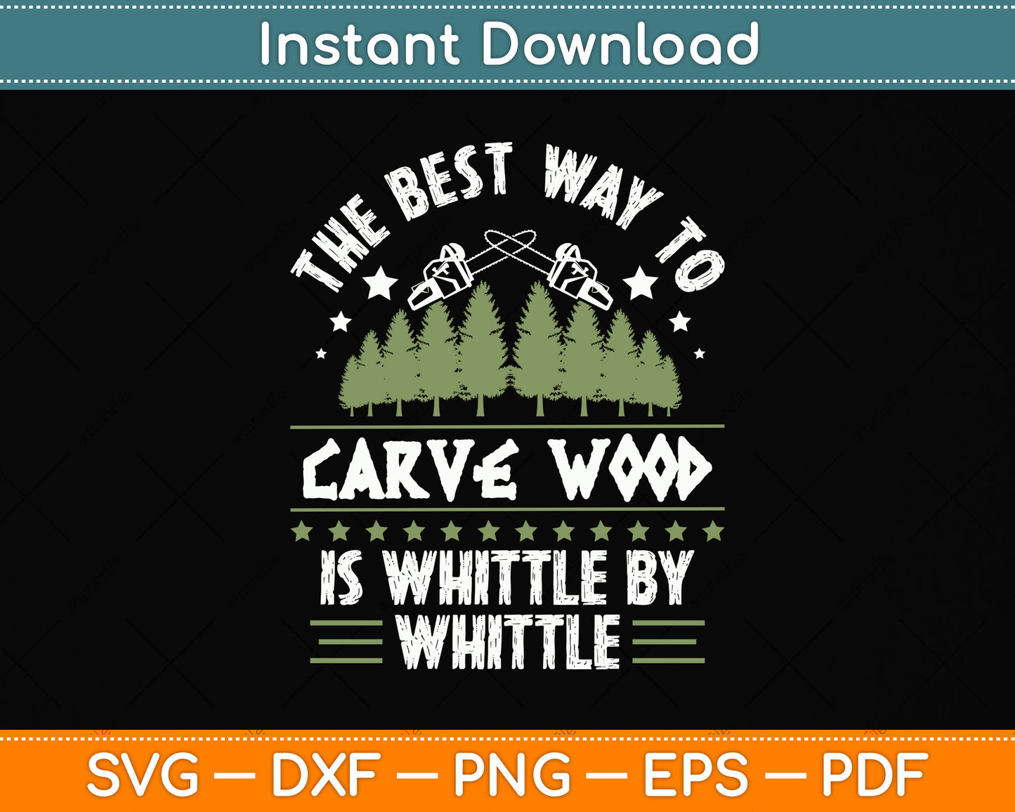 The Best Way To Carve Wood Is Whittle By Whittle Svg Png Dxf Digital Cutting File