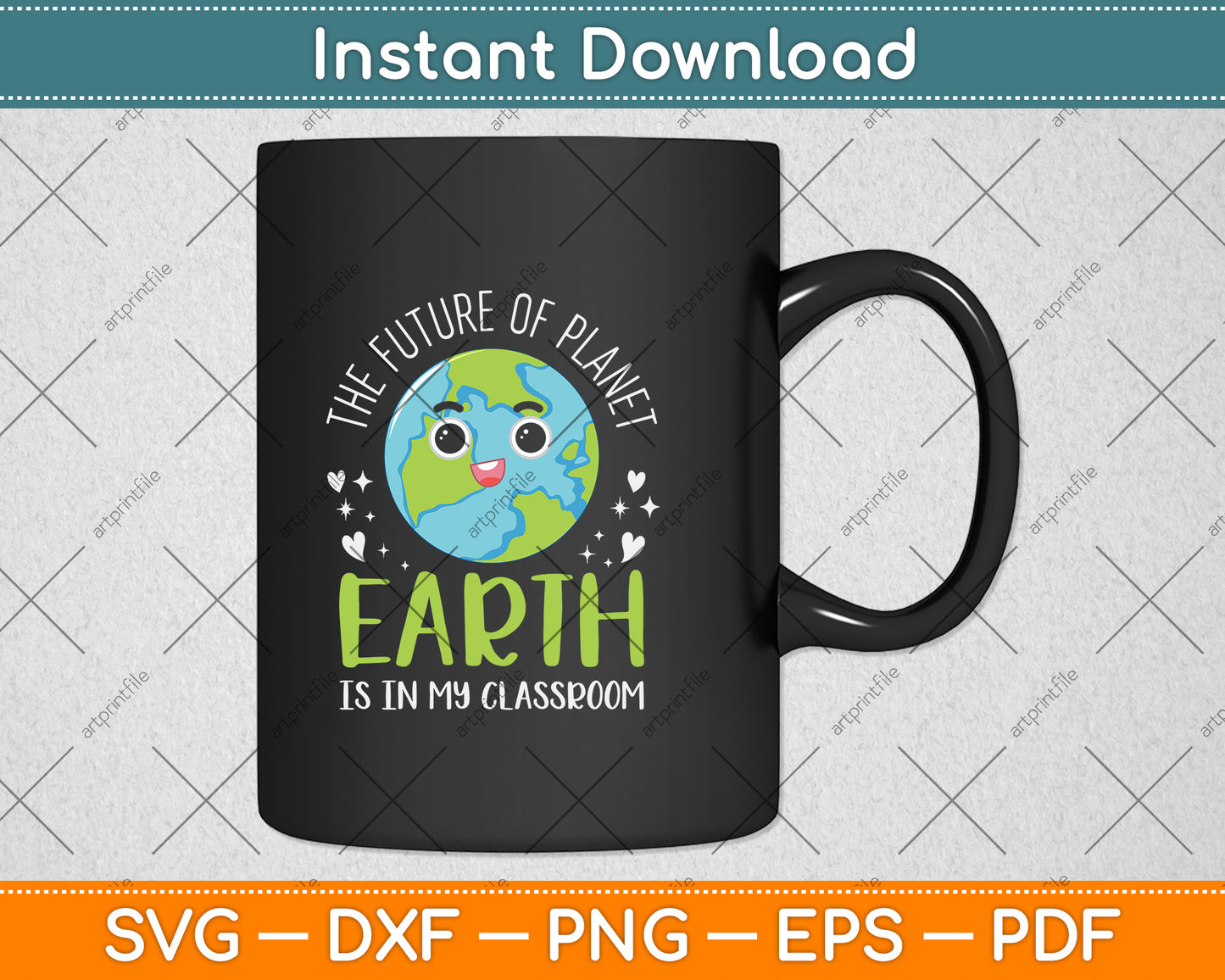 The Future Of Planet Earth Is In My Classroom Svg Png Dxf Digital Cutting File