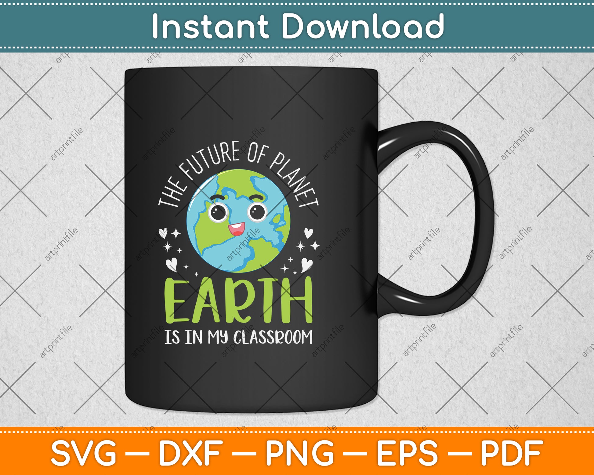The Future Of Planet Earth Is In My Classroom Svg Png Dxf Digital Cutting File