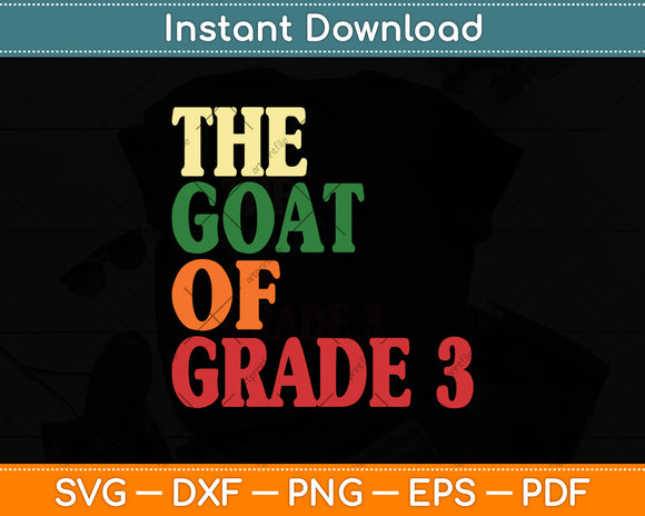 The Goat Of Grade 3 Kids 3rd Grade Boys Back to School Svg Png Dxf Cutting File