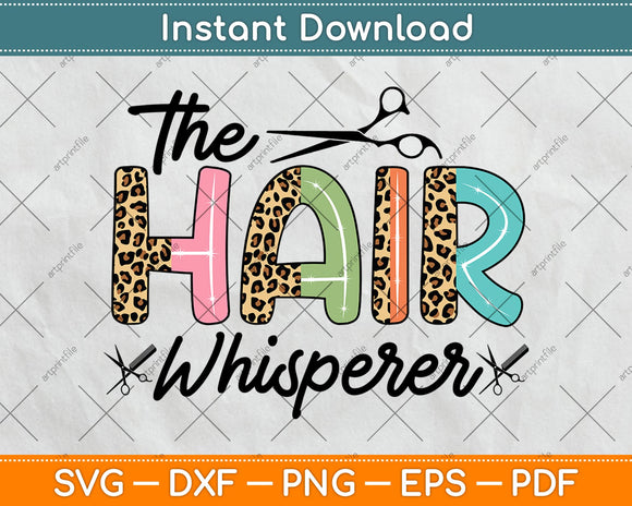 The Hair Whisperer Barber Svg Png Dxf Digital Cutting File