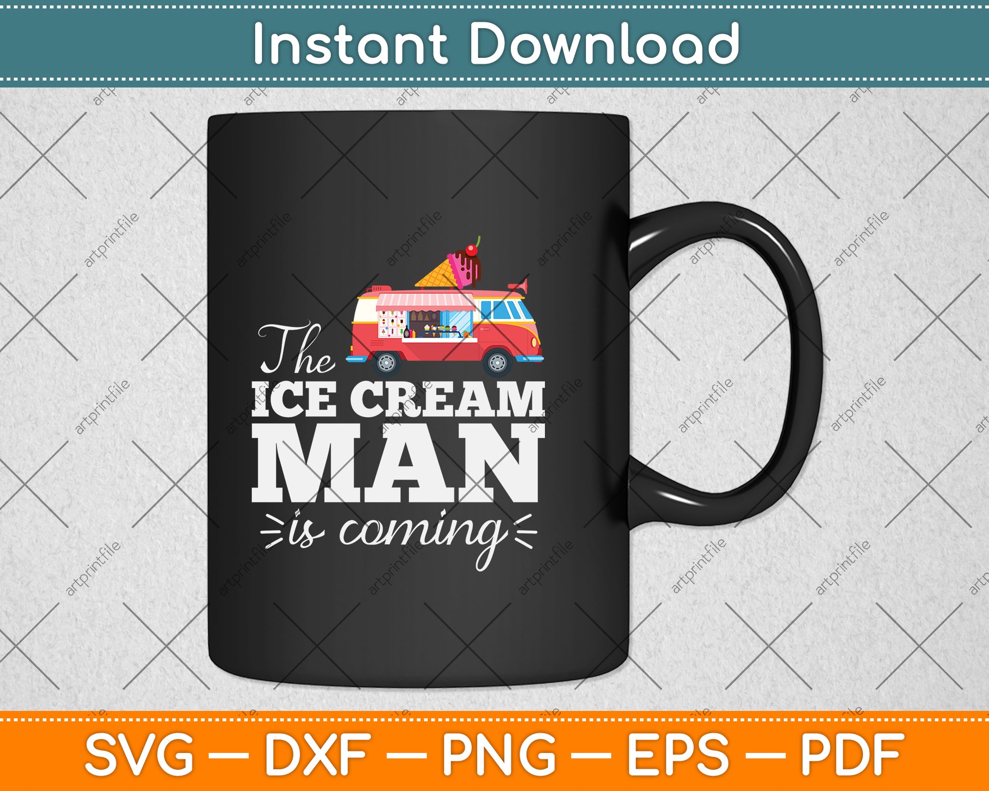 The Ice Cream Man Is Coming Gift Ice Truck Driver Svg Png Dxf Digital Cutting File