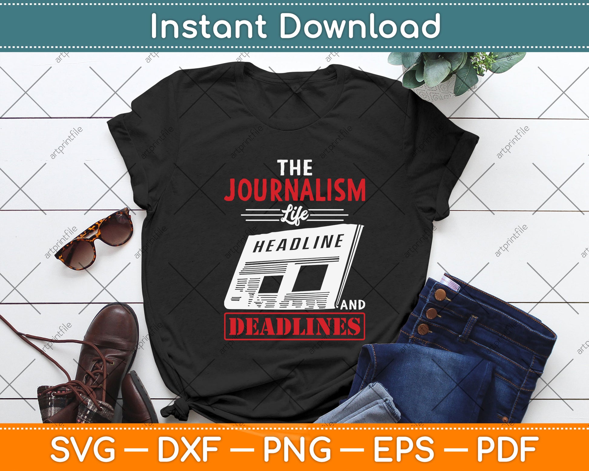 The Journalism Life Headlines And Deadlines Journalist Svg Png Dxf Digital Cutting File